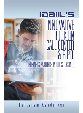 预订不退不换IDAIIL'S INNOVATIVE BOOK ON CALL CENTER & B.P.O. (BUSINESS PARTNERS IN OUTSOURCING)