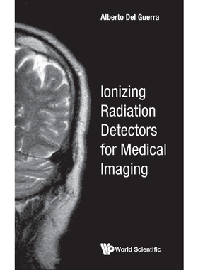 按需印刷不退不换Ionizing Radiation Detectors for Medical Imaging[9789812386748]