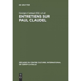 按需印刷不退不换DEG Entretiens sur Paul Claudel[9783111046464]