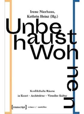 预订【德语】 Unbehaust Wohnen:Konflikthafte Räume in Kunst - Architektur - Visueller Kultur