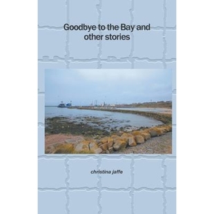 Bay and other 按需印刷Goodbye 9781849149747 the stories