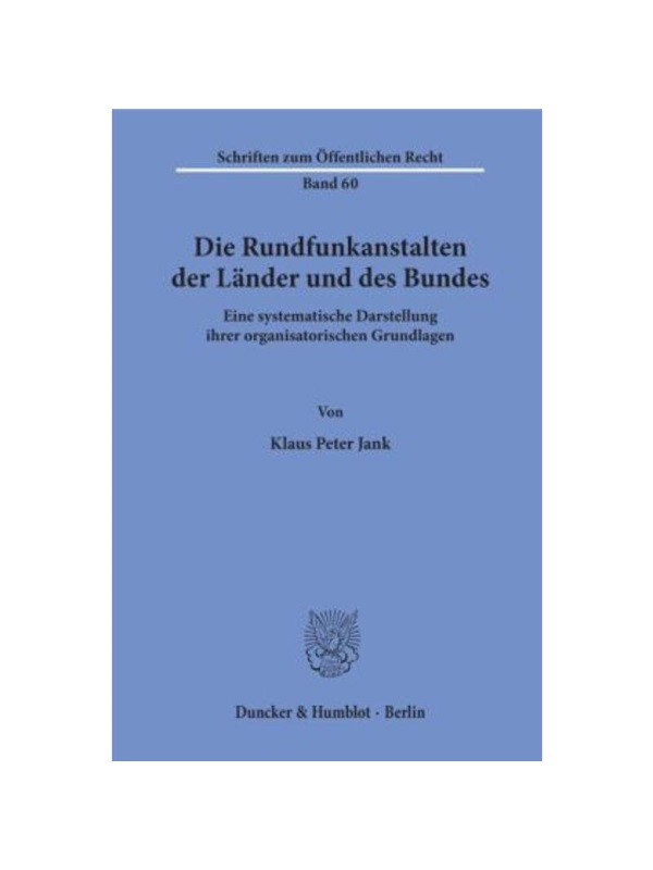 预订【德语】Die Rundfunkanstalten der L?nder und des Bundes.:Eine systematische Darstellung ihrer organisatorischen Grun