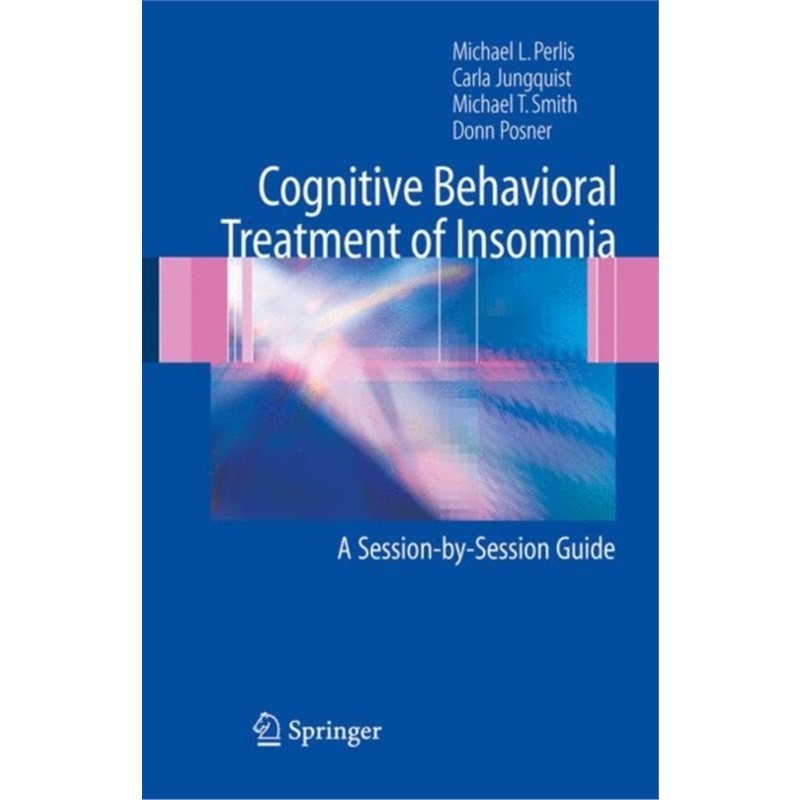 预订不退不换Cognitive Behavioral Treatment of Insomnia[9780387222523]
