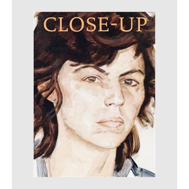 Close Up:Berthe Morisot, Mary Cassatt, Paula Modersohn-Becker, Lotte Laserstein, Frida Kahlo, Alice Neel, Marlene Dumas,