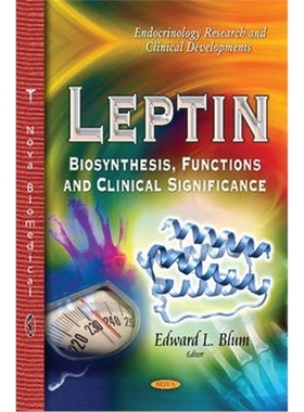 预订Leptin:Biosynthesis, Functions & Clinical Significance