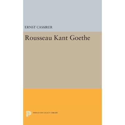 按需印刷Rousseau-Kant-Goethe[9780691648347]