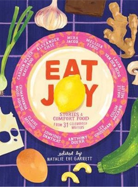 预订不退不换Eat Joy:Stories & Comfort Food from 31 Celebrated Writers