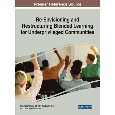 按需印刷Re-Envisioning and Restructuring Blended Learning for Underprivileged Communities[9781799869405]