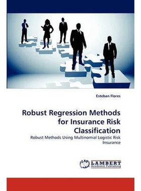 按需印刷Robust Regression Methods for Insurance Risk Classification[9783838399287]