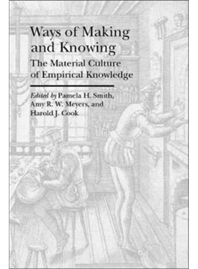 预订Ways of Making and Knowing The Material Culture of Empirical Knowledge[9781941792117]