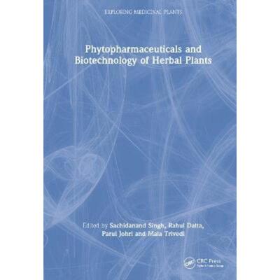 按需印刷不退不换TF Phytopharmaceuticals and Biotechnology of Herbal Plants[9781032277752]