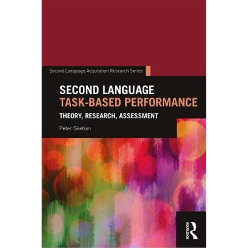 按需印刷Second Language Task-Based Performance:Theory, Research, Assessment[9781138642768]
