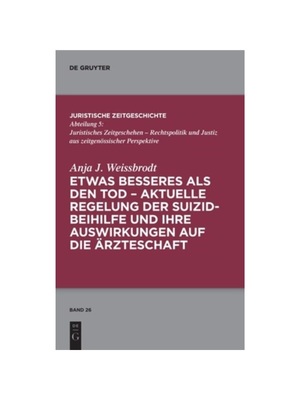 预订【德语】Etwas Besseres als den Tod:Aktuelle Regelung der Suizidbeihilfe und ihre Auswirkungen auf die ?rzteschaft
