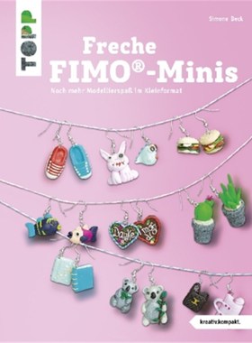 预订【德语】Freche FIMO®-Minis:Noch mehr Modellierspaß im Kleinformat