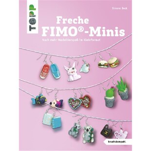 预订【德语】Freche FIMO®-Minis:Noch mehr Modellierspaß im Kleinformat