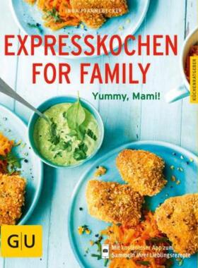 预订【德语】 Expresskochen for Family:Yummi, Mami!. Mit kostenloser App zum Sammeln Ih