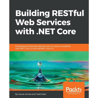 按需印刷不退不换Building RESTful Web Services with .NET Core[9781788291576]