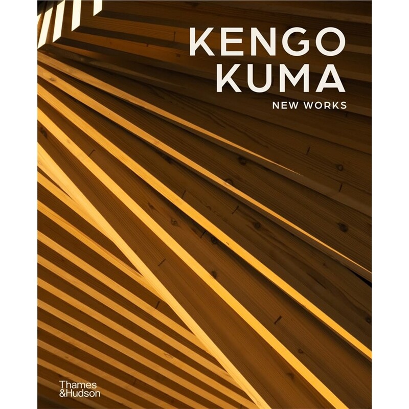 现货 隈研吾：新作品集 Kengo Kuma: New Works 英文原版 上海外文 9780500028223