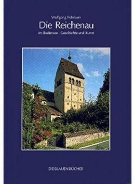 预订【德语】 Die Reichenau im Bodensee:Geschichte und Kunst. Mit engl.-u. französ. Kurzfass.