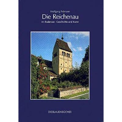 预订【德语】 Die Reichenau im Bodensee:Geschichte und Kunst. Mit engl.-u. französ. Kurzfass.