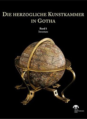 预订【德语】 Die herzogliche Kunstkammer in Gotha, 2 Teile:Band1 Inventare, Band 2 Katalog