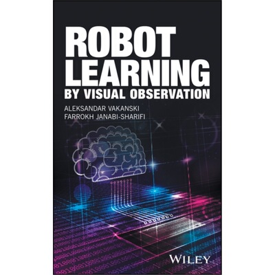 预订不退不换Robot Learning by Visual Observation[9781119091806]