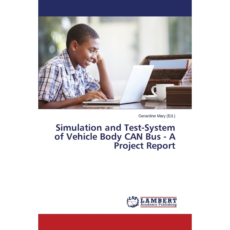 按需印刷Simulation and Test-System of Vehicle Body CAN Bus - A Project Report[9783659630095] 书籍/杂志/报纸 文学小说类原版书 原图主图