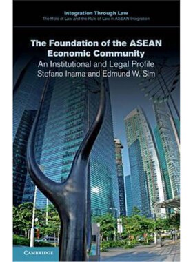 按需印刷不退不换The Foundation of the ASEAN Economic Community:An Institutional and Legal Profile[9781107498136]