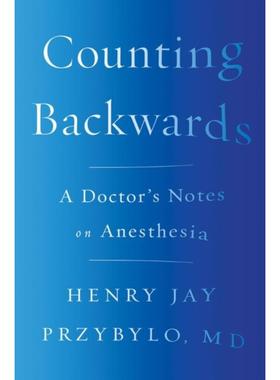 预订Counting Backwards:A Doctor's Notes on Anesthesia