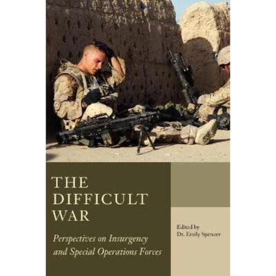 预订不退不换The Difficult War:Perspectives on Insurgency and Special Operations Forces