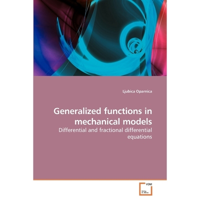 按需印刷Generalized functions in mechanical models[9783639206128]