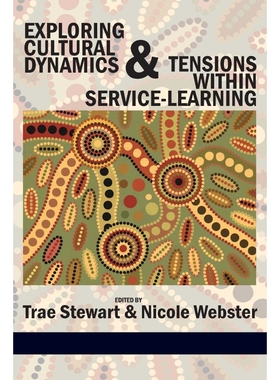 按需印刷Exploring Cultural Dynamics and Tensions Within Service-Learning[9781617354649]