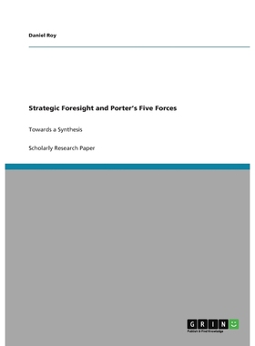按需印刷Strategic Foresight and Porter's Five Forces[9783640902583]