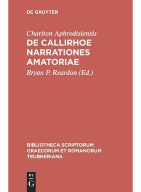 按需印刷DEG Chariton: de Callirhoe Narrationes Amatoriae[9783598712777]