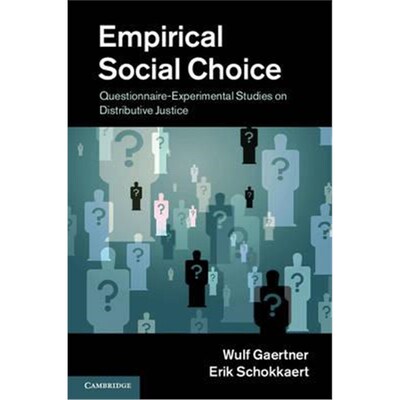 按需印刷不退不换Empirical Social Choice:Questionnaire-Experimental Studies on Distributive Justice[9781107013940]