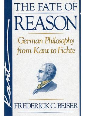 预订The Fate of Reason:German Philosophy from Kant to Fichte