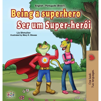 按需印刷POR Being a Superhero (English Portuguese Bilingual Book for Kids -Brazil)[9781525928970]