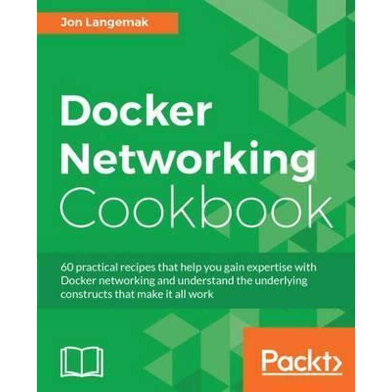 按需印刷不退不换Docker Networking Cookbook[9781786461148]