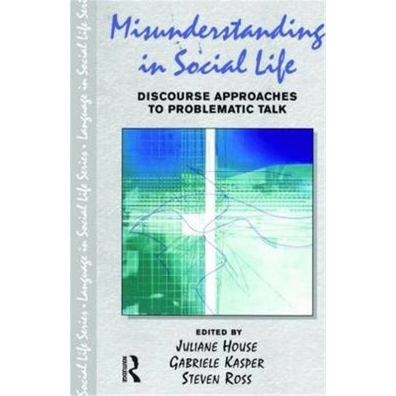 预订misunderstanding in social life:discourse approaches to
