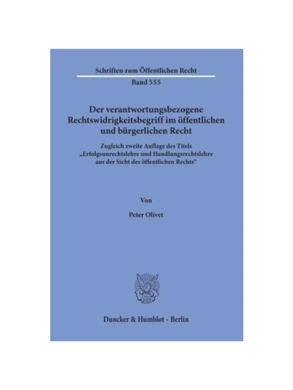 预订【德语】Der verantwortungsbezogene Rechtswidrigkeitsbegriff im ?ffentlichen und bürgerlichen Recht.:Neuorientierung