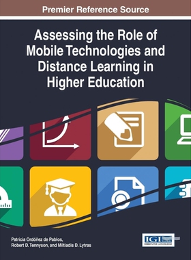 按需印刷不退不换Assessing the Role of Mobile Technologies and Distance Learning in Higher Education[9781466673168]