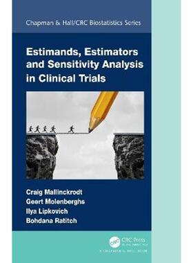 按需印刷不退不换Estimands, Estimators and Sensitivity Analysis in Clinical Trials[9781138592506]
