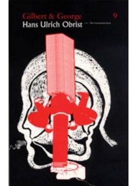 预订Gilbert & George / Hans Ulrich Obrist - The Conversation Series: 9[9783865602176]