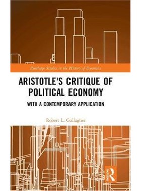 按需印刷Aristotle's Critique of Political Economy:With a Contemporary Application[9781138644717]
