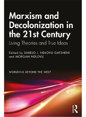 按需印刷Marxism and Decolonization in the 21st Century:Living Theories and True Ideas[9780367708641]