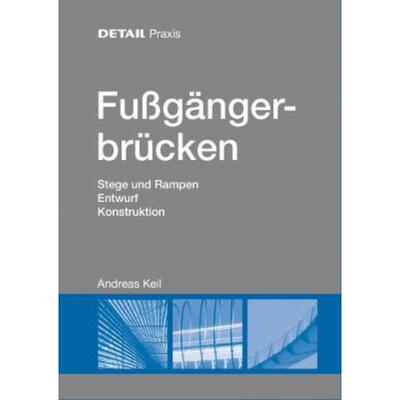 预订【德语】 Fußgängerbrücken:Stege und Rampen, Entwurf und Konstruktion
