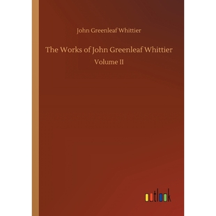 John Greenleaf Whittier 按需印刷The 9783732655502 Works