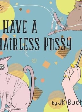 按需印刷I Have a Hairless Pussy[9781951332143]