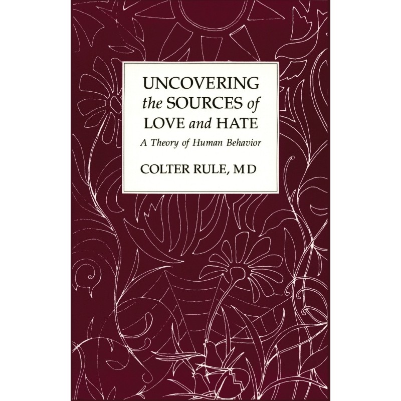按需印刷不退不换Uncovering the Sources of Love and Hate, A Theory of Human Behavior[9780865342293]