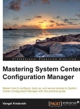 按需印刷不退不换Mastering System Center Configuration Manager[9781782175452]